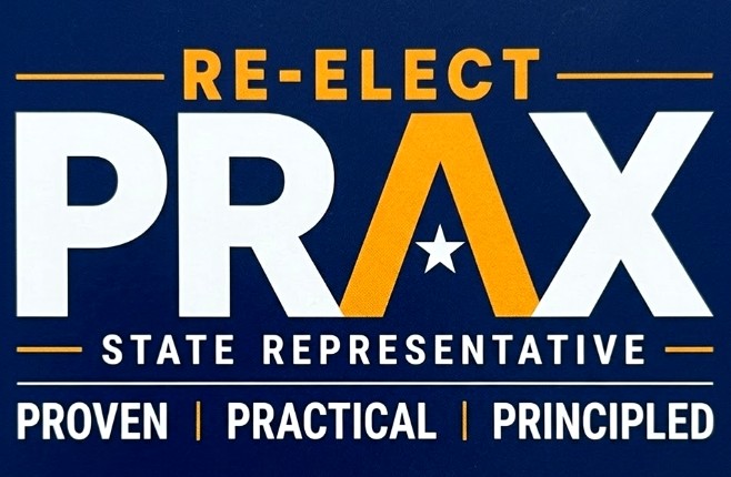 Re-Elect Prax, State Representative.